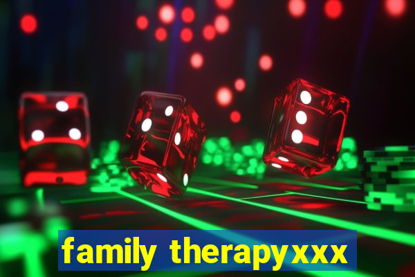 family therapyxxx